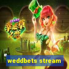 weddbets stream